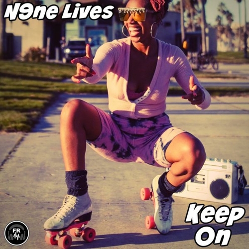 N9ne Lives - Keep On [FR392]